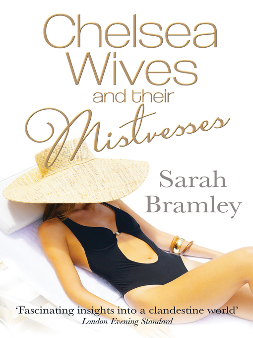 Title details for Chelsea Wives and their Mistresses by Sarah Bramley - Available